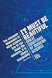 Farmelo, Graham: It Must Be Beautiful: Great Equations of Modern Science