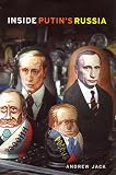 Inside Putin's Russia (1862076405) by Jack, Andrew Jack, Andrew: Inside Putin's Russia