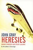 Heresies (1862077185) by Gray, John Gray, John: Heresies