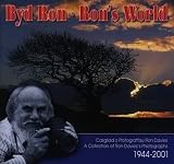 Davies, Ron: Byd Ron: Casgliad O Ffotograffau 1944-2001 = Ron's World a Collection of Photographs 1944-2001 Davies, Ron: Byd Ron: Casgliad O Ffotograffau 1944-2001 = Ron's World a Collection of Photographs 1944-2001