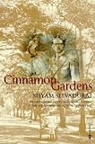 Selvadurai, Shyam: Cinnamon Gardens Selvadurai, Shyam: Cinnamon Gardens