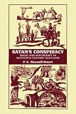 Maxwell-Stuart, P. G.: Satan's Conspiracy: Magic and Witchcraft in Sixteenth Century Scotland Maxwell-Stuart, P. G.: Satan's Conspiracy: Magic and Witchcraft in Sixteenth Century Scotland