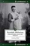 Reid, Lindsay: Scottish Midwives: Twentieth-century Voices