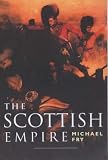 Fry, Michael: The Scottish Empire