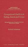 Johnstone, Richard: Occupational Health and Safety, Courts and Crime: The Legal Construction of Occupational Health and Safety Offences in Victoria Johnstone, Richard: Occupational Health and Safety, Courts and Crime: The Legal Construction of Occupational Health and Safety Offences in Victoria