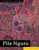 Cane, Scott: Pila Nguru : The Spinifex People Cane, Scott: Pila Nguru : The Spinifex People