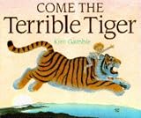 Gamble, Kim: Come the Terrible Tiger