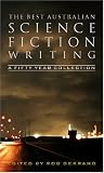 Gerrand, Rob: The Best Australian Science Fiction: A Fifty Year Collection