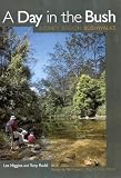 Higgins, Les: A Day in the Bush : Sydney Region Bushwalks Higgins, Les: A Day in the Bush : Sydney Region Bushwalks