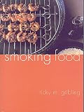 Gribling, Ricky M.: Smoking Food Gribling, Ricky M.: Smoking Food