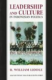 Liddle, R. William: Leadership and Culture in Indonesian Politics