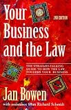 Bowen, Jan: Your Business and the Law: The Straight-Talking Guide to How the Law Touches Your Business