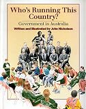 Nicholson, John: Who's Running This Country: Government in Australia