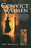 Daniels, Kay: Convict Women