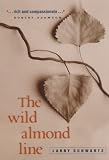 Schwartz, Larry: The Wild Almond Line