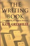 Grenville, Kate: The Writing Book