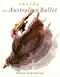 Lawrenson, Diana: Inside the Australian Ballet
