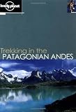 Lindenmayer, Clem: Trekking in the Patagonian Andes Lindenmayer, Clem: Trekking in the Patagonian Andes