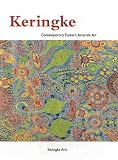 Keringe Arts Center Staff: Keringke: Contemporary Eastern Arrernte Art