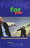 Stern, Lesley: Falling for You: Essays on Cinema And Performance Stern, Lesley: Falling for You: Essays on Cinema And Performance