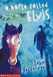 Heffernan, John: A Horse Called Elvis