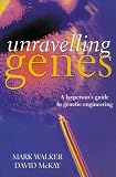 McKay, David: Unraveling Genes: A Layperson's Guide to Genetic Engineering McKay, David: Unraveling Genes: A Layperson's Guide to Genetic Engineering