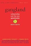 Davis, Mark: Gangland: Cultural Elites and the New Generationalism