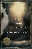 Teo, Hsu-Ming: Love and Vertigo