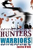 D'Ath, Justin: Hunters and Warriors