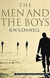 Connell. R. W.: The Men & the Boys Connell. R. W.: The Men & the Boys