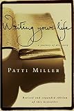 Miller, Patti: Writing Your Life: A Journey of Discovery Workshops & Anthology
