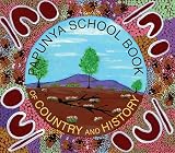 Papunya School: Papunya School Book of Country and History