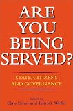 Davis, Glyn: Are You Being Served: State, Citizens and Governance