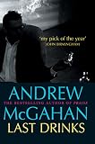 McGahan, Andrew: Last Drinks McGahan, Andrew: Last Drinks