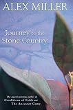 Miller, Alex: Journey to the Stone Country