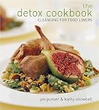 Purser, Jan: The Detox Cookbook: Cleansing for Food Lovers Purser, Jan: The Detox Cookbook: Cleansing for Food Lovers