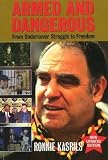 Kasrils, Ronald: Armed and Dangerous: From Undercover Struggle to Freedom Kasrils, Ronald: Armed and Dangerous: From Undercover Struggle to Freedom