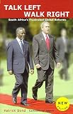 Bond, Patrick: Talk Left, Walk Right: South Africa's Frustrated Global Reforms