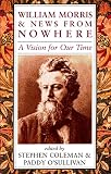 Coleman, Stephen: William Morris and News from Nowhere: A Vision for Our Time Coleman, Stephen: William Morris and News from Nowhere: A Vision for Our Time