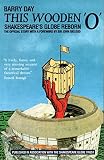 Day, Barry: This Wooden 'O': Shakespeare's Globe Reborn Day, Barry: This Wooden 'O': Shakespeare's Globe Reborn