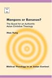 Yung, Hwa: Mangoes or Bananas Yung, Hwa: Mangoes or Bananas