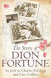 Fielding, Charles: The Story of Dion Fortune: As Told to Charles Fielding And Carr Collins