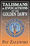 Zalewski, Patrick: Talismans & Evocations of the Golden Dawn