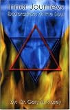 Vasey, Gary M.: Inner Journeys: Explorations of the Soul Vasey, Gary M.: Inner Journeys: Explorations of the Soul