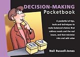 Russell-Jones, Neil: The Decision-Making Pocketbook Russell-Jones, Neil: The Decision-Making Pocketbook