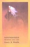 Wolfe, Gary K.: Soundings: Reviews 1992-1996
