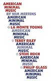Mertens, Wim: American Minimal Music Mertens, Wim: American Minimal Music
