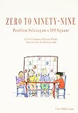 Blinko, Janine: Zero to Ninety-Nine: Problem Solving on a 100 Square