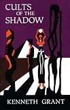 Grant, Kenneth: Cults of the Shadow