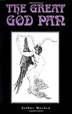 MacHen, Arthur: The Great God Pan. MacHen, Arthur: The Great God Pan.